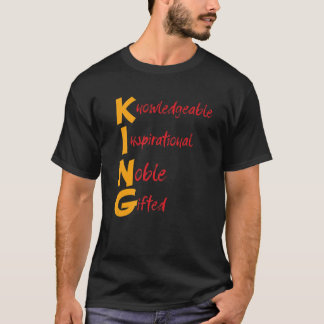 King Knowledable Inspirerend Noble Gifted Blac T-shirt