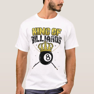 King of Billiards Pool Queue Snooker Billiard Play T-shirt