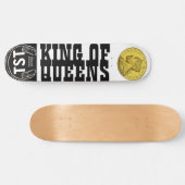 KING OF QUEENS Skateboard (Horz)