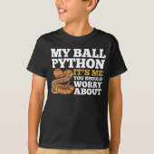King Python Snake Funny Snake Owner Quote T-shirt (Voorkant)
