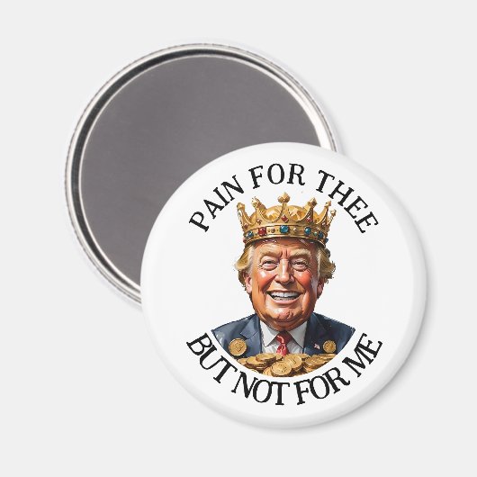 King Trump pijn voor jou Magneet (Voorkant / Achterkant)