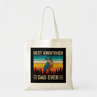 Kingfisher Bird Best Kingfisher Dad Ever F Tote Bag