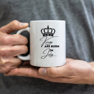 Kings Are Born in July – Birthday Mug for Men