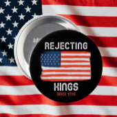 Kings Button afwijzen – sinds 1776 Bold Freedom