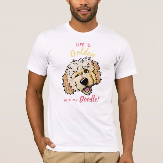 KiniArt Life is Golden DOODLE T-Shirt (Devant)