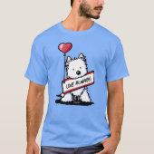 KiniArt Westie Aimer Toujours T-shirt (Devant)