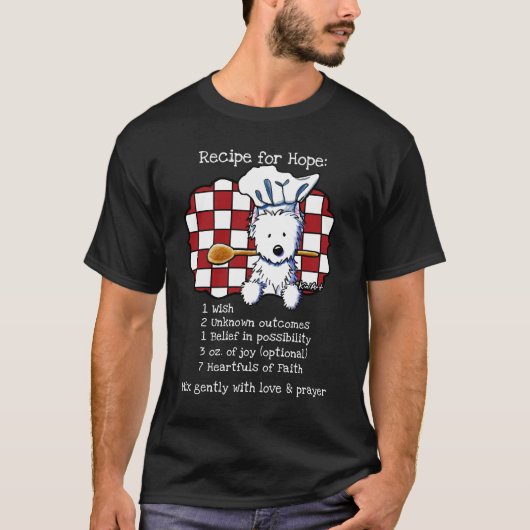 KiniArt Westie Hope Recipe T-shirt (Voorkant)