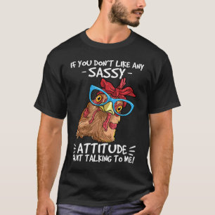 Kip als je mijn brutale boer niet leuk vindt t-shirt