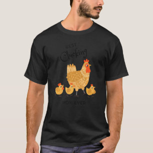 Kip Beste Tokkende Moeder Ooit Kip Moeder T-shirt