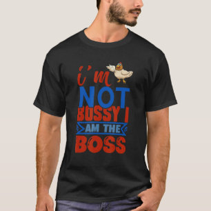 Kip ik ben niet Bossy ik ben de baas 1 T-shirt