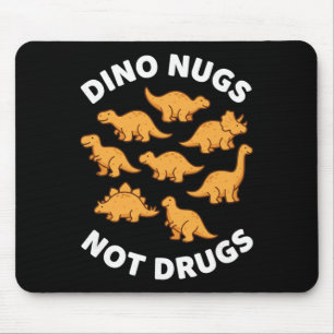Kip, ik draag Dino Nugs geen Drugs Nugget Dino Me Muismat