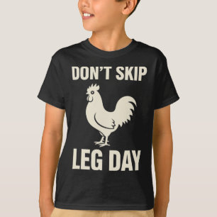 Kip, ik leef ernaar, sla legdag niet over Haan Hum T-shirt