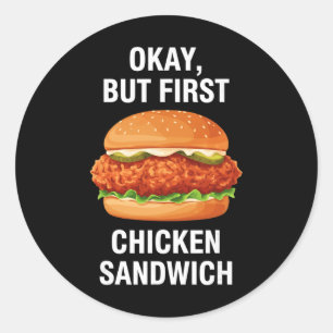 Kip, Oké, Maar Eerst Kip Sandwich Ronde Sticker