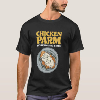 Kip Parm Omdat Volwassen Worden Moeilijk Is Italia T-shirt
