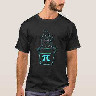 Kip Pot Pi Dag Taart Wiskunde Liefhebber Geek Kled T-shirt