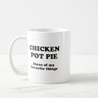 Kip Pot Pie Drie Van Mijn Favoriete Dingen _1  Koffiemok