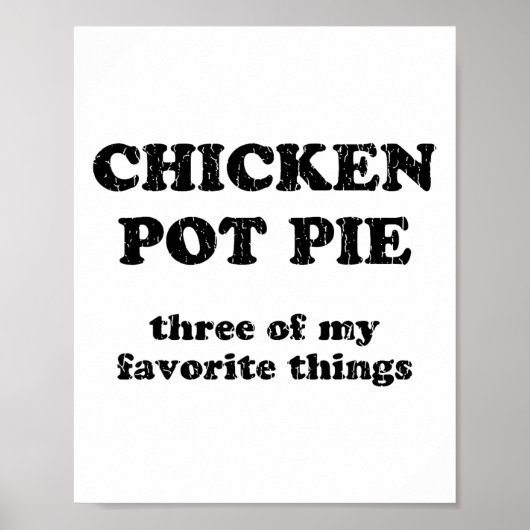 Kip Pot Pie Drie Van Mijn Favoriete Dingen _1 Poster (Voorkant)