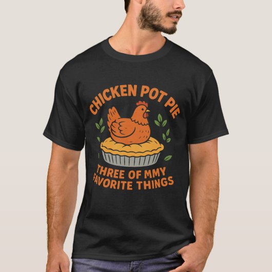 Kip Pot Pie Grappige Boerderij Kip Liefhebber Drie T-shirt (Voorkant)