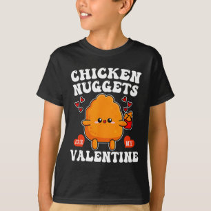 Kipnuggets zijn mijn Valentijn Funny Nugget Eten T-shirt