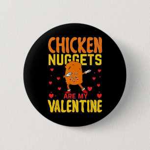 Kipnuggets Zijn Mijn Valentijn Grappige Nugget Ete Ronde Button 5,7 Cm