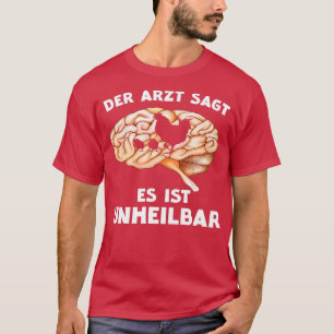 Kippen de dokter zegt dat het ongeneeslijk is t-shirt