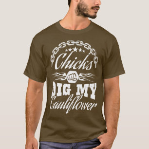 Kippen graven mijn bloemkool t-shirt