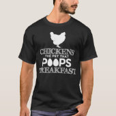 Kippen het eten dat poops Breakfast Humoureuze fla T-shirt (Voorkant)