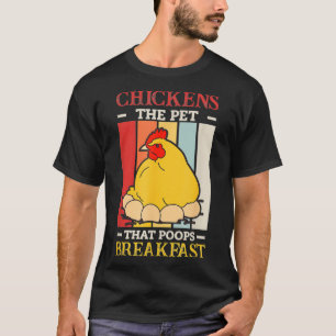 Kippen het eten dat poops het Boerderij van de kui T-shirt