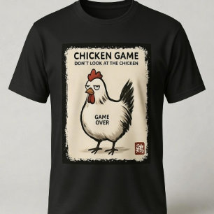 Kippen Spel – Kijk niet Grappig naar de Kip T-shirt
