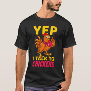 Kippenboer Pluimvee Kuikens Ja Ik Praat Met Kippen T-shirt