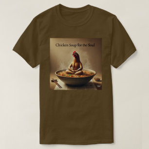 Kippensoep voor de ziel t-shirt