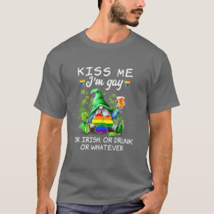 Kiss betekent dat ik homo, Iers of Drink of Whatev T-shirt