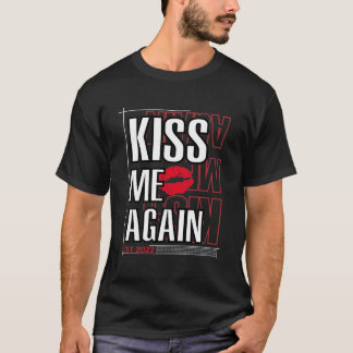 KISS ME AGAIN T-SHIRT