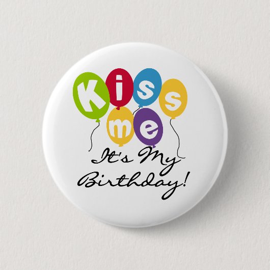 Kiss Me Birthday Ronde Button 5,7 Cm (Voorkant)