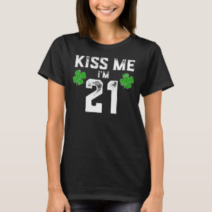 Kiss me Ik ben 21 Shirt St. Pattys Day Birthday Gi