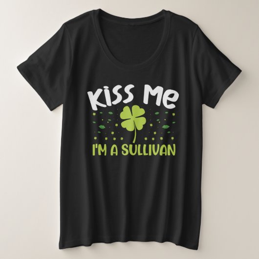 Kiss Me Ik ben een Sullivan - Achternaam Sullivan Grote Maat T-shirt (Design voorkant)