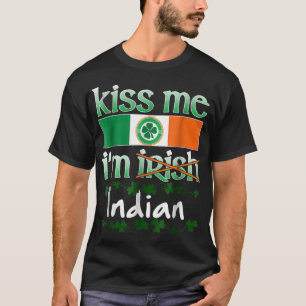 Kiss me Ik ben Iers Indiaas Pride Shirt Gift St.