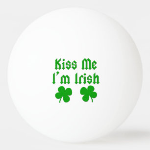 Kiss Me Ik ben Irish Ping Pong Ball