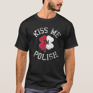 Kiss me Ik ben Poolse Saint Patrick Day Funny Iris T-shirt