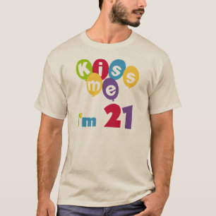 Kiss Me I'm 21 Anniversaire T-shirts et cadeaux