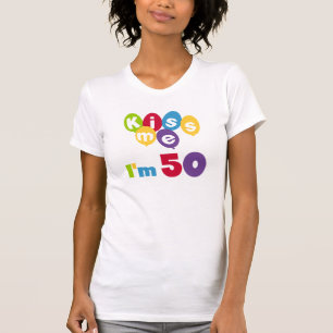 Kiss Me I'm 50 Anniversaire T-shirts et cadeaux