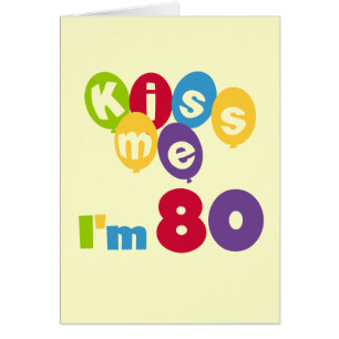 Kiss Me I'm 80 Anniversaire T-shirts et cadeaux