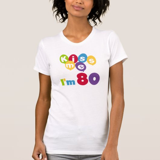 Kiss Me I'm 80 Anniversaire T-shirts et cadeaux (Devant)