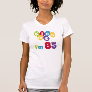 Kiss Me I'm 85 Anniversaire T-shirts et cadeaux