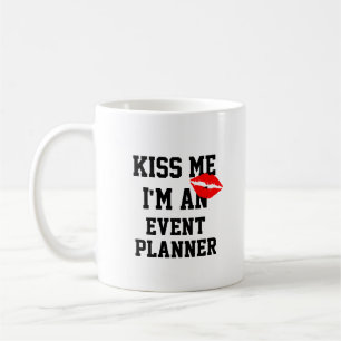 Kiss Me Im An Event Planner Mug