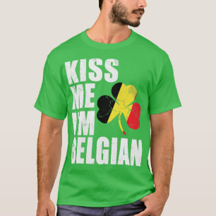Kiss me Im Belgium St Patricks Day T-shirt