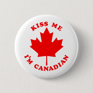 Kiss Me Im Canadian Ronde Button 5,7 Cm