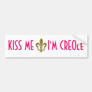 Kiss Me I'm Creole BUMPERSTICKER (PINK)