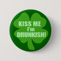 Kiss me Im Drink-ish