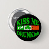 Kiss me Im Drunkish Ronde Button 5,7 Cm (Voorkant /achterkant)